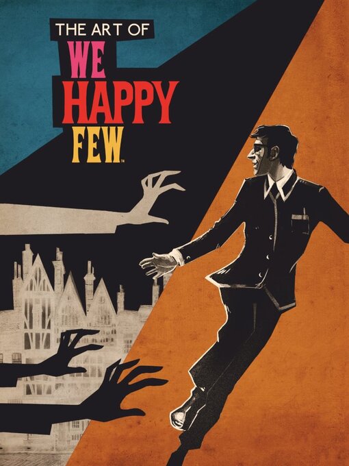 Title details for The Art of We Happy Few by Compulsion Games - Available